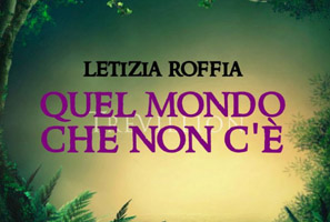 Presentazione del libro: “Quel mondo che non c’è”