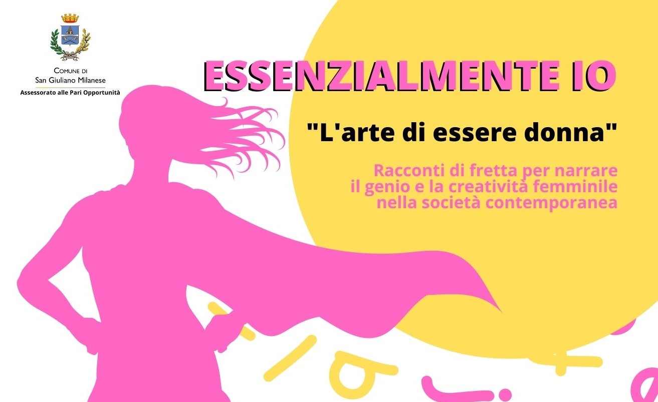 ESSENZIALMENTE IO – Raccolta racconti brevi sul tema “L’arte di essere donna”